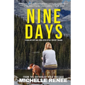 Nine Days: Living With My Soul Wide Open After Violent Trauma - Paperback