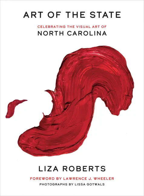 Art of the State: Celebrating the Visual Art of North Carolina - Hardcover