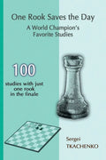 One Rook Saves the Day: A World Champion's Favorite Studies - Paperback