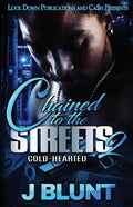 Chained to the Streets 2: Cold-Hearted - Paperback