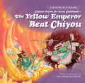 Chinese Myths for Early Childhood--The Yellow Emperor Beat Chiyou - Paperback