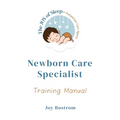 The Joy of Sleep Newborn Care Specialist Training Manual - Paperback