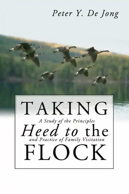 Taking Heed to the Flock - Paperback