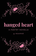 hanged heart: a poetry novella - Paperback