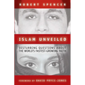 Islam Unveiled: Disturbing Questions about the World's Fastest-Growing Religion - Paperback