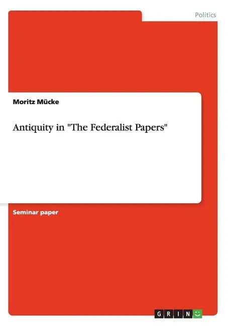 Antiquity in "The Federalist Papers" - Paperback