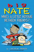 Big Nate: What's a Little Noogie Between Friends?: Volume 16 - Paperback