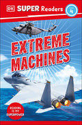 DK Super Readers Level 4 Extreme Machines - Paperback