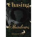 Chasing Shadows - Hardcover