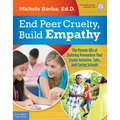 End Peer Cruelty, Build Empathy: The Proven 6rs of Bullying Prevention That Create Inclusive, Safe, and Caring Schools - Paperback