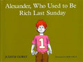 Alexander, Who Used to Be Rich Last Sunday - Hardcover