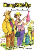 Funny Side Up: Senior Citizen Scenarios - Paperback