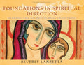 Foundations in Spiritual Direction: Sharing the Sacred Across Traditions - Paperback