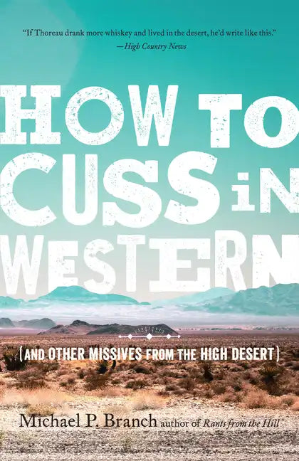How to Cuss in Western: And Other Missives from the High Desert - Paperback