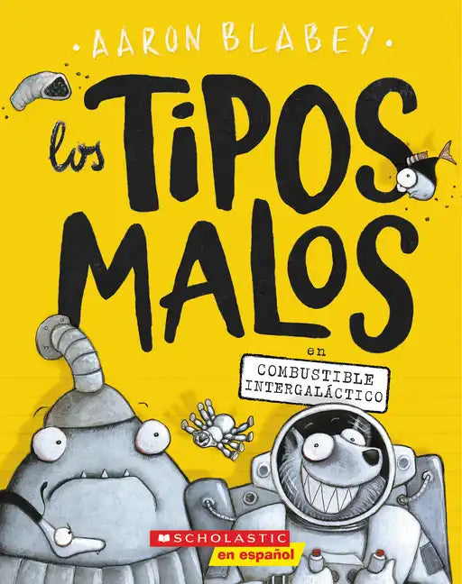 Los Tipos Malos En Combustible Intergaláctico (the Bad Guys in Intergalactic Gas): Volume 5 - Paperback