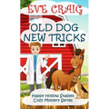Old Dog New Tricks: Happy Hollow Stables Cozy Mystery Series - Paperback