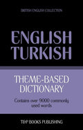 Theme-based dictionary British English-Turkish - 9000 words - Paperback