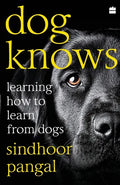 Dog Knows: Learning How to Learn from Dogs - Paperback