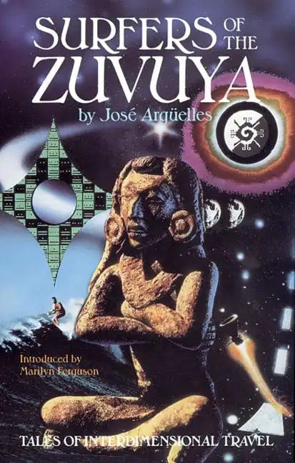Surfers of the Zuvuya: Tales of Interdimensional Travel - Paperback