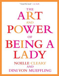 The Art and Power of Being a Lady - Paperback