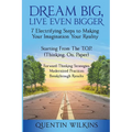 Dream Big, Live Even Bigger - Paperback