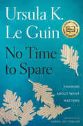 No Time to Spare: Thinking about What Matters - Hardcover