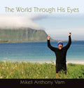 The World Through His Eyes - Hardcover