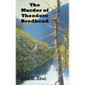 The Murder of Theodore Brodhead - Paperback