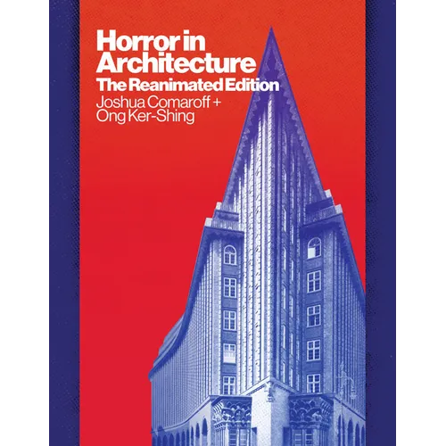 Horror in Architecture: The Reanimated Edition - Paperback