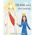 The King and I Went Dancing - Paperback