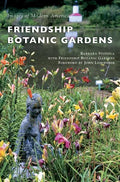 Friendship Botanic Gardens - Hardcover