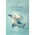An Anatomy of Beasts - Hardcover