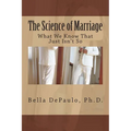 The Science of Marriage: What We Know That Just Isn't So - Paperback