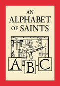 An Alphabet of Saints - Hardcover