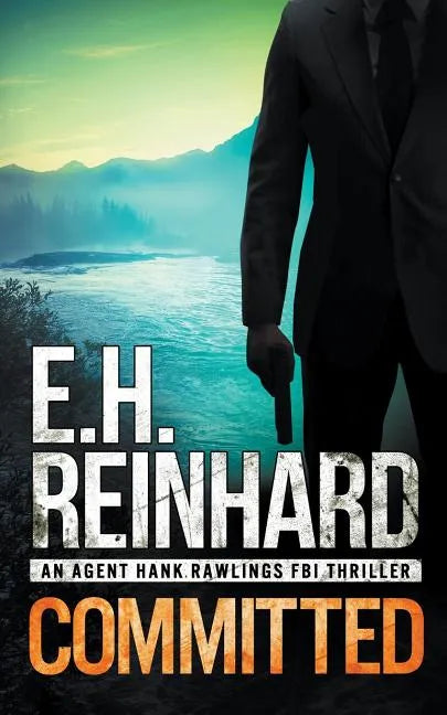 Committed: An Agent Hank Rawlings FBI Thriller, Book 3 - Paperback