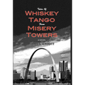Tales of Whiskey Tango from Misery Towers - Hardcover