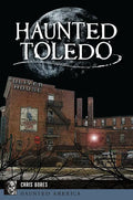 Haunted Toledo - Paperback