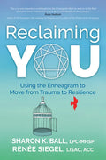 Reclaiming YOU: Using the Enneagram to Move from Trauma to Resilience - Paperback