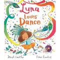 Luna Loves Dance - Hardcover