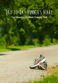 Day-to-Day Runner's Diary: The Essential 52-Week Training Tool - Paperback