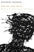 Define and Rule: Native as Political Identity - Hardcover