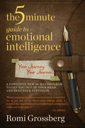 The 5-Minute Guide to Emotional Intelligence: Your Journey Your Journal - Paperback