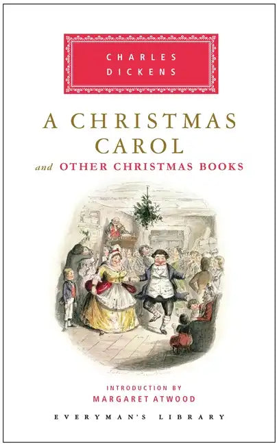 A Christmas Carol and Other Christmas Books: Introduction by Margaret Atwood - Hardcover