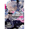 Our Last Crusade or the Rise of a New World, Vol. 12 (Light Novel): Volume 12 - Paperback