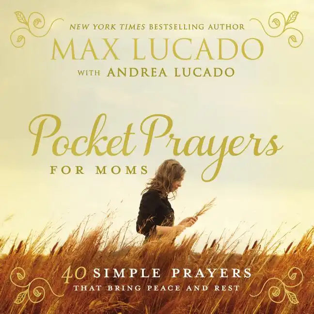 Pocket Prayers for Moms: 40 Simple Prayers That Bring Peace and Rest - The Perfect Christian Mother's Day Gifts for Mom - Hardcover