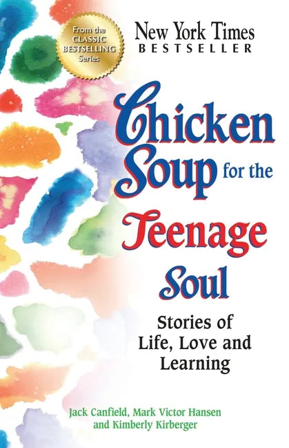 Chicken Soup for the Teenage Soul: Stories of Life, Love and Learning - Paperback