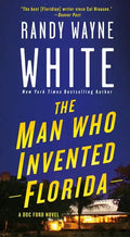 The Man Who Invented Florida: A Doc Ford Novel - Paperback