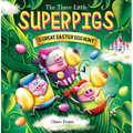 Three Little Superpigs and the Great Easter Egg Hunt - Paperback