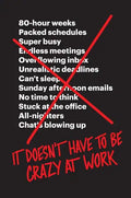 It Doesn't Have to Be Crazy at Work - Hardcover