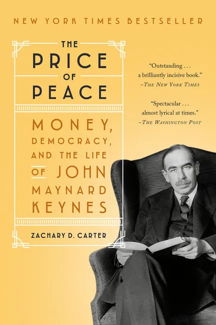 The Price of Peace: Money, Democracy, and the Life of John Maynard Keynes - Paperback